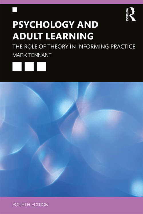 Book cover of Psychology and Adult Learning: The Role of Theory in Informing Practice (4)