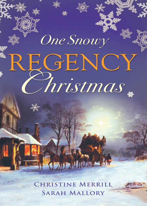 Book cover of One Snowy Regency Christmas: A Regency Christmas Carol / Snowbound with the Notorious Rake (ePub First edition) (Mills And Boon M&b Ser.)