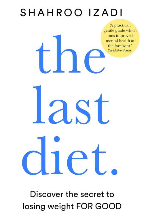 Book cover of The Last Diet: Discover the secret to losing weight – for good