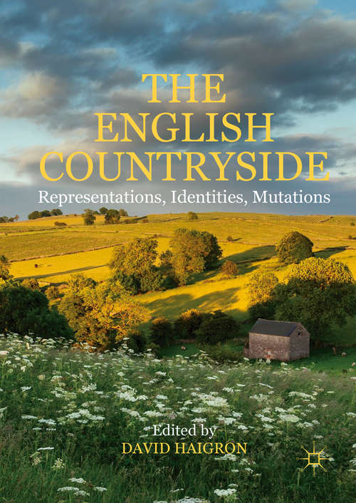 Book cover of The English Countryside: Representations, Identities, Mutations