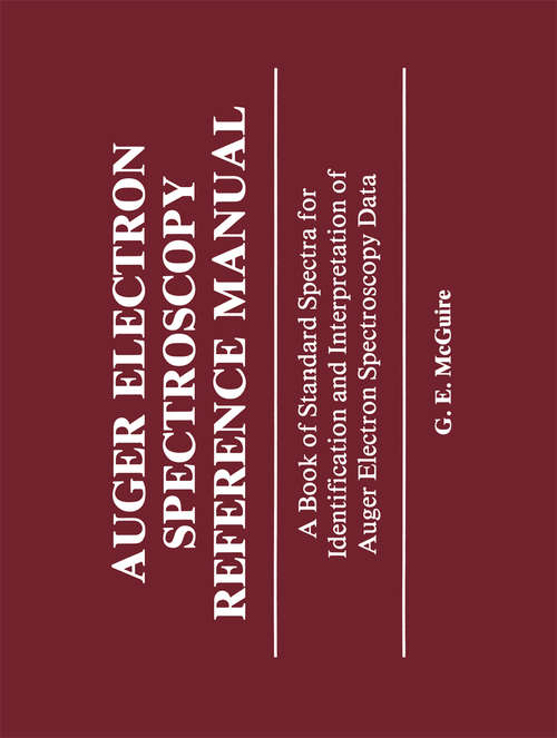 Book cover of Auger Electron Spectroscopy Reference Manual: A Book of Standard Spectra for Identification and Interpretation of Auger Electron Spectroscopy Data (1979)