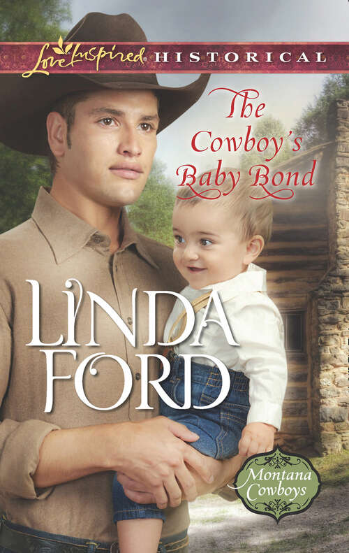 Book cover of The Cowboy's Baby Bond: The Cowboy's Baby Bond Prairie Cowboy (ePub edition) (Montana Cowboys #2)