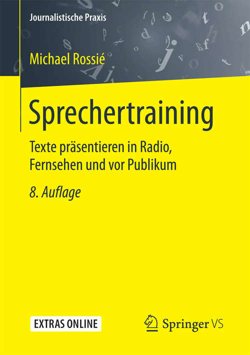 Book cover of Sprechertraining: Texte präsentieren in Radio, Fernsehen und vor Publikum (Journalistische Praxis)