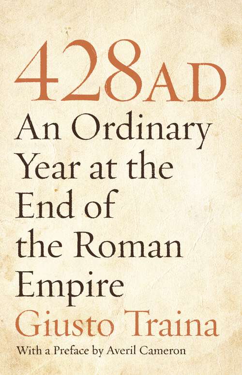 Book cover of 428 AD: An Ordinary Year at the End of the Roman Empire