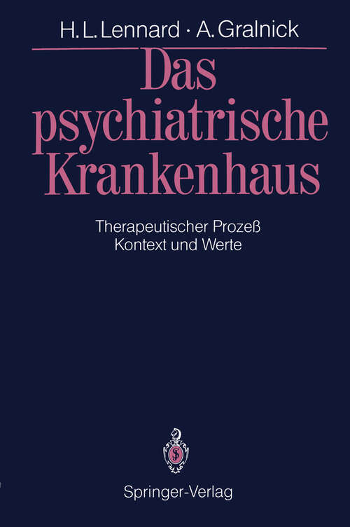 Book cover of Das psychiatrische Krankenhaus: Therapeutischer Prozeß — Kontext und Werte (1988)