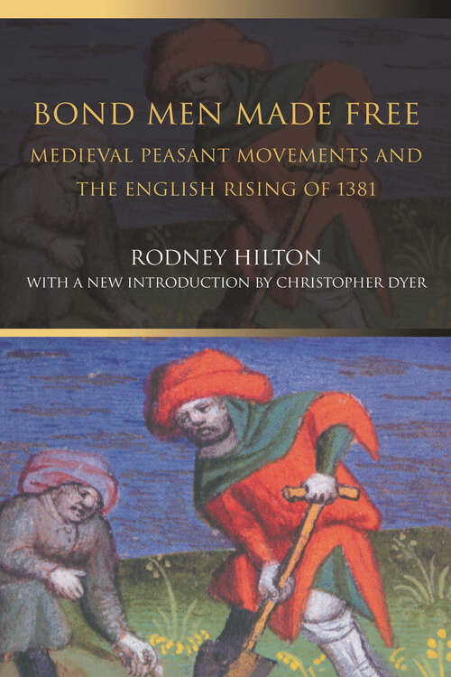 Book cover of Bond Men Made Free: Medieval Peasant Movements and the English Rising of 1381 (2)