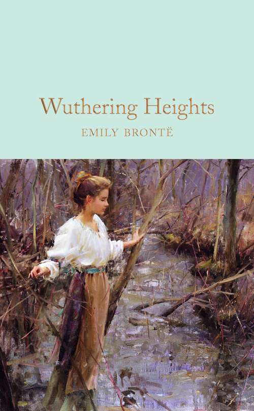 Book cover of Wuthering Heights (Macmillan Collector's Library #102)
