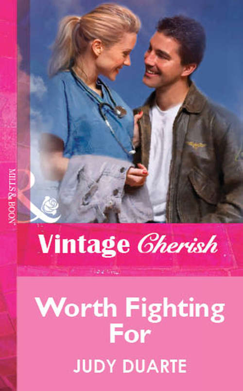 Book cover of Worth Fighting For (ePub First edition) (Mills And Boon Vintage Cherish Ser. #1684)