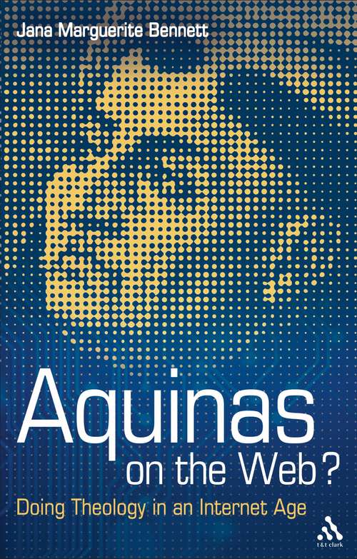 Book cover of Aquinas on the Web?: Doing Theology in an Internet Age