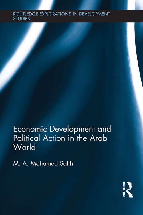 Book cover of Economic Development and Political Action in the Arab World (Routledge Explorations in Development Studies)