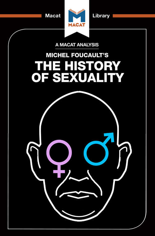 Book cover of History of Sexuality: Vol. 1: The Will to Knowledge (The Macat Library)
