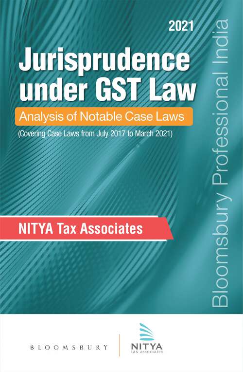 Book cover of Jurisprudence under GST Law: Analysis of Notable Case Laws
