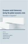Book cover of European social democracy during the global economic crisis: Renovation or resignation? (PDF)