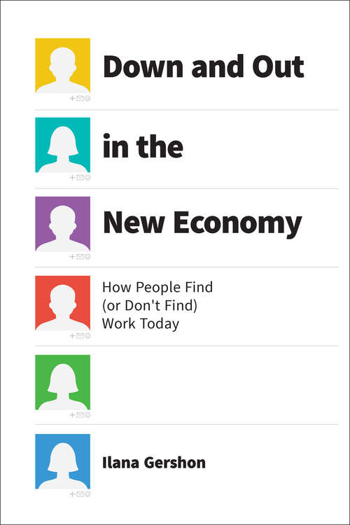 Book cover of Down and Out in the New Economy: How People Find (or Don’t Find) Work Today