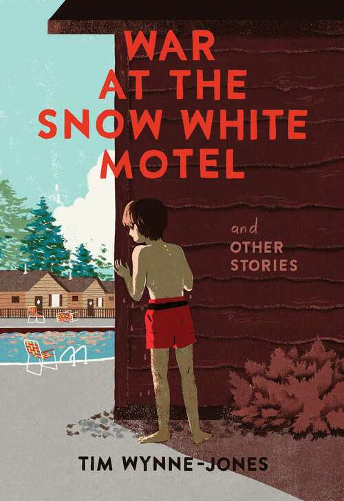 Book cover of War at the Snow White Motel and Other Stories