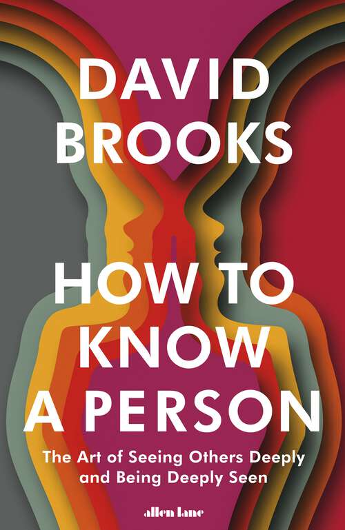 Book cover of How To Know a Person: The Art of Seeing Others Deeply and Being Deeply Seen