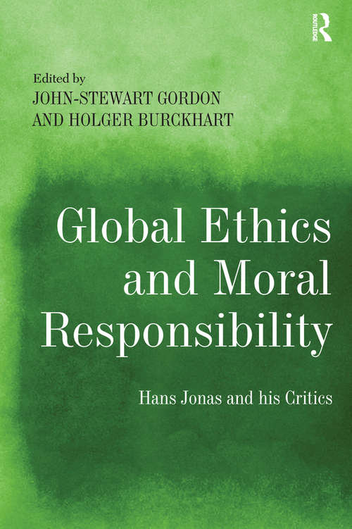 Book cover of Global Ethics and Moral Responsibility: Hans Jonas and his Critics