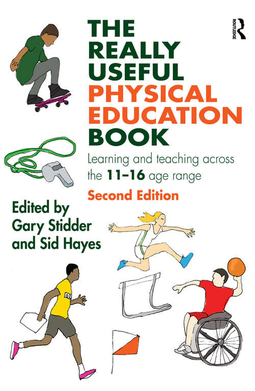 Book cover of The Really Useful Physical Education Book: Learning and teaching across the 11-16 age range (2) (The Really Useful)