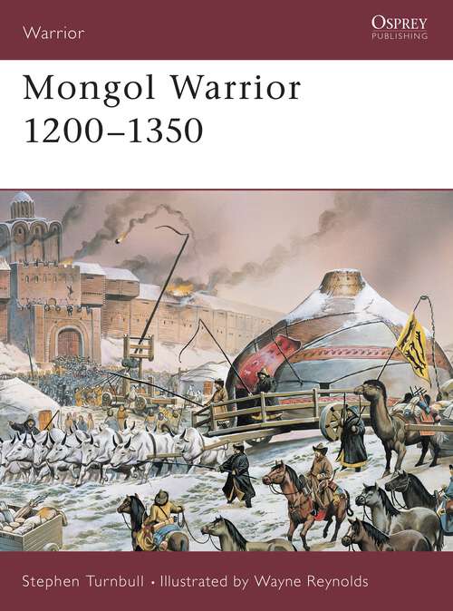 Book cover of Mongol Warrior 1200–1350 (Warrior #84)