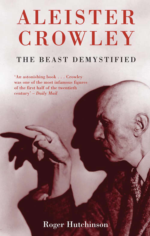 Book cover of Aleister Crowley: The Beast Demystified