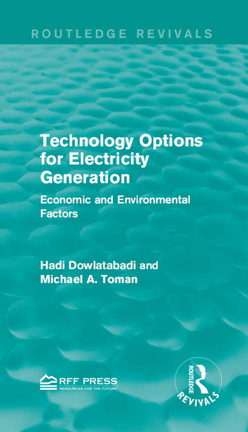 Book cover of Technology Options for Electricity Generation: Economic and Environmental Factors (Routledge Revivals)
