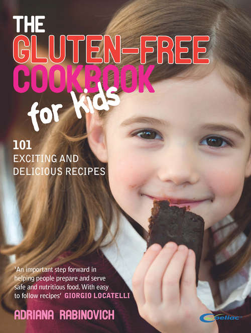Book cover of The Gluten-free Cookbook for Kids: 101 Exciting And Delicious Recipes