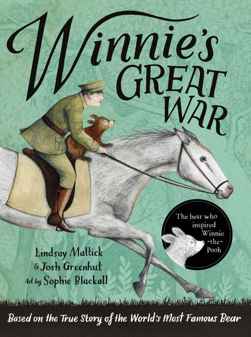 Book cover of Winnie's Great War: The remarkable story of a brave bear cub in World War One