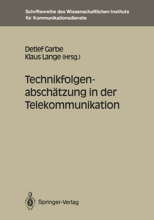 Book cover of Technikfolgenabschätzung in der Telekommunikation (1991) (Schriftenreihe des Wissenschaftlichen Instituts für Kommunikationsdienste #12)