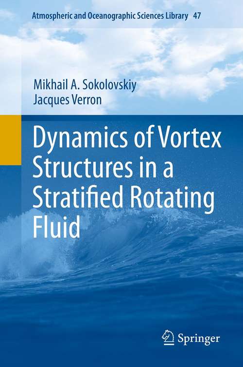 Book cover of Dynamics of Vortex Structures in a Stratified Rotating Fluid (2014) (Atmospheric and Oceanographic Sciences Library #47)