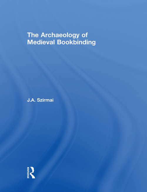 Book cover of The Archaeology of Medieval Bookbinding