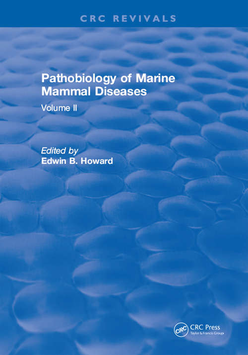 Book cover of Pathobiology Of Marine Mammal Diseases: Volume I
