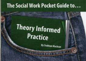 Book cover of The Social Work Pocket Guide To-- Theory Informed Practice (PDF)