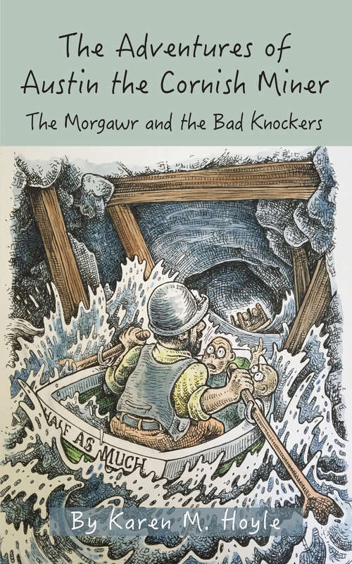 Book cover of The Adventures of Austin the Cornish Miner: The Morgawr and the Bad Knockers
