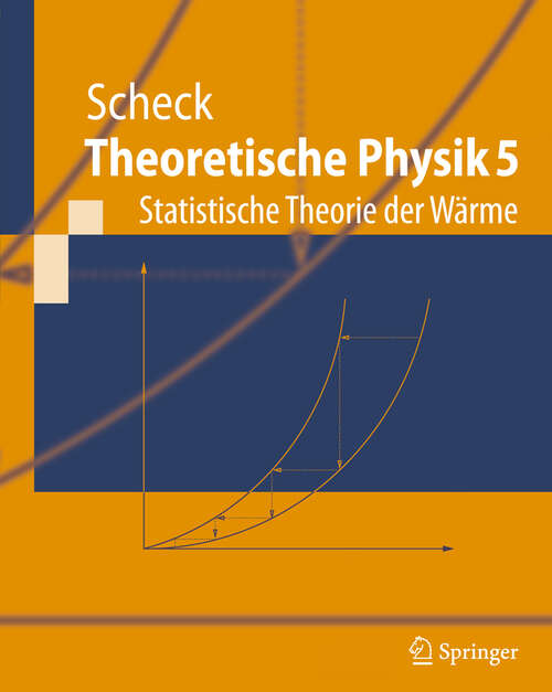 Book cover of Theoretische Physik 5: Statistische Theorie der Wärme (2008) (Springer-Lehrbuch)