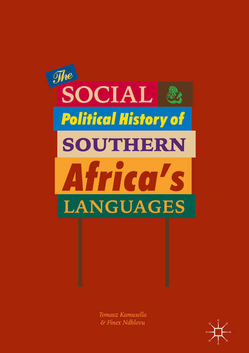 Book cover of The Social and Political History of Southern Africa's Languages (1st ed. 2018)