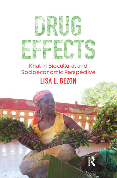 Book cover of Drug Effects: Khat in Biocultural and Socioeconomic Perspective (Advances in Critical Medical Anthropology)