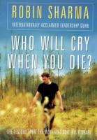 Book cover of Who will cry when you die