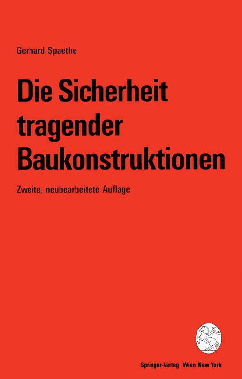 Book cover of Die Sicherheit tragender Baukonstruktionen (2. Aufl. 1992)
