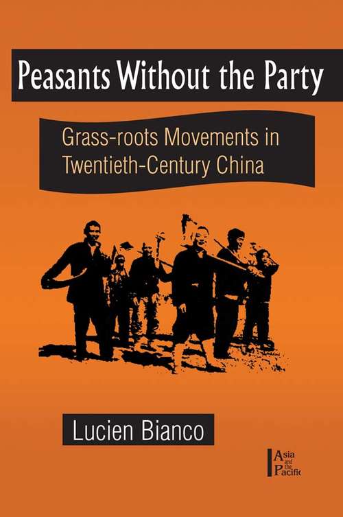 Book cover of Peasants without the Party: Grassroots Movements in Twentieth Century China