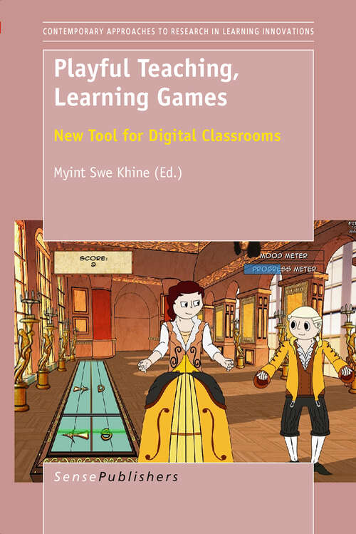 Book cover of Playful Teaching, Learning Games:New Tool for Digital Classrooms (2011) (Contemporary Approaches to Research in Learning Innovations #5)