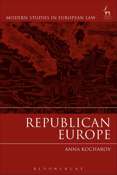Book cover of Republican Europe (Modern Studies in European Law #72)