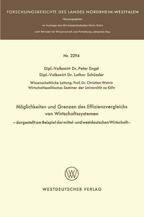 Book cover of Möglichkeit und Grenzen des Effizienzvergleichs von Wirtschaftssystemen: — dargestellt am Beispiel der mittel- und westdeutschen Wirtschaft — (1974) (Forschungsberichte des Landes Nordrhein-Westfalen #2294)