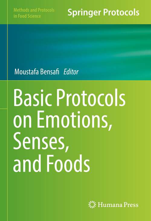 Book cover of Basic Protocols on Emotions, Senses, and Foods (1st ed. 2023) (Methods and Protocols in Food Science)