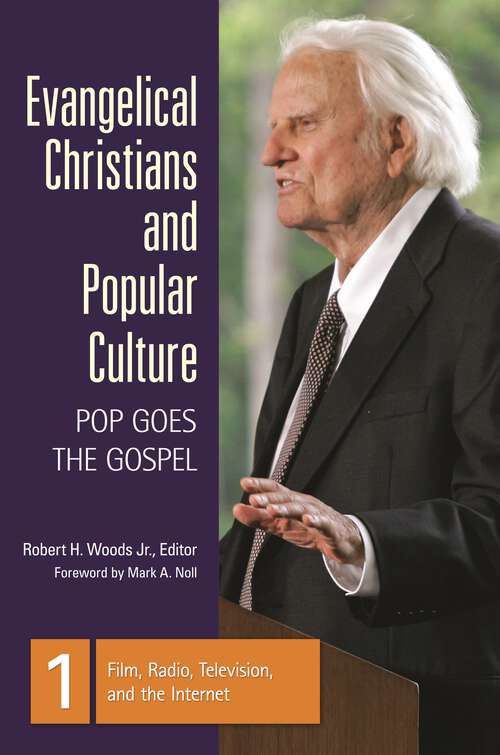 Book cover of Evangelical Christians and Popular Culture [3 volumes]: Pop Goes the Gospel [3 volumes]