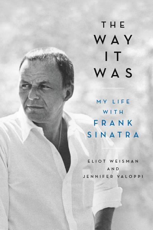 Book cover of The Way It Was: My Life with Frank Sinatra