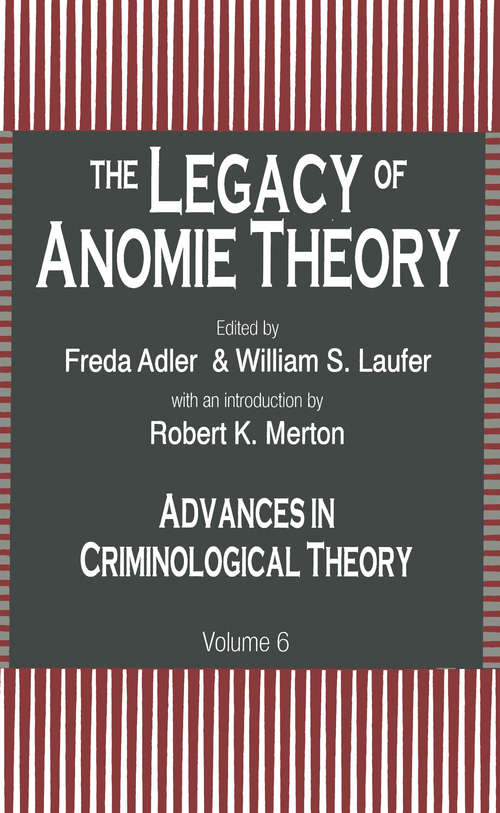 Book cover of The Legacy of Anomie Theory (Advances In Criminological Theory Ser. #6)