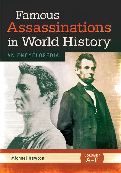 Book cover of Famous Assassinations in World History [2 volumes]: An Encyclopedia [2 volumes]