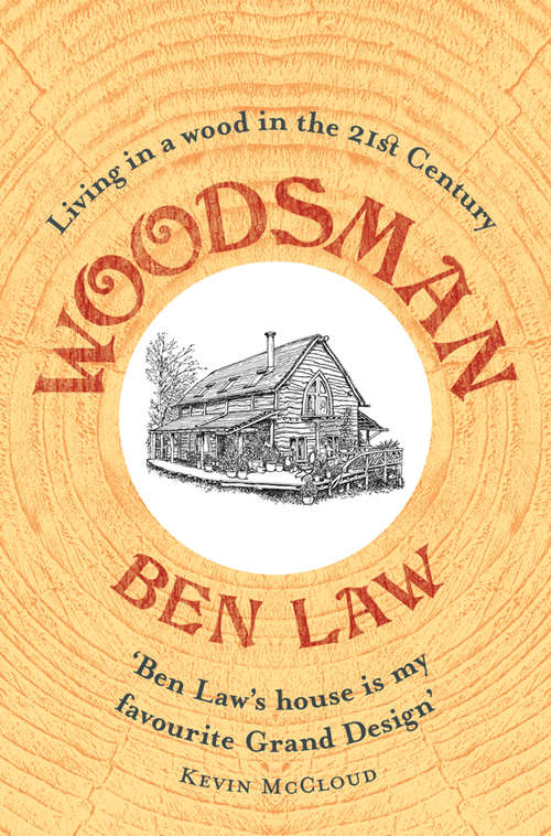 Book cover of Woodsman: Living In A Wood In The 21st Century (ePub edition)