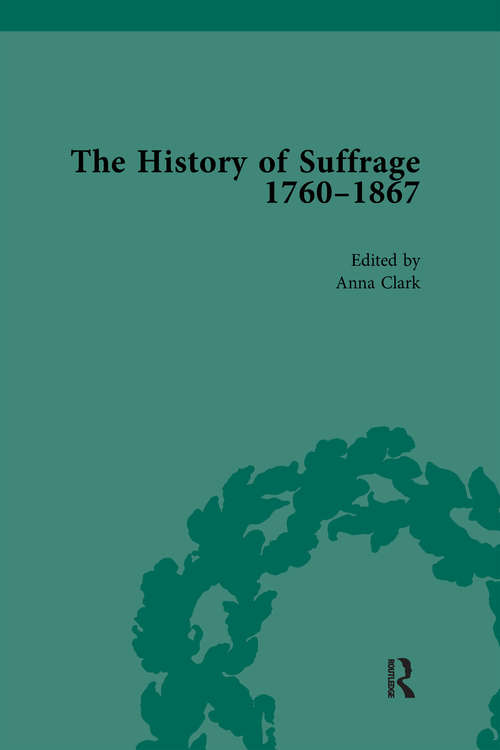 Book cover of The History of Suffrage, 1760-1867 Vol 6