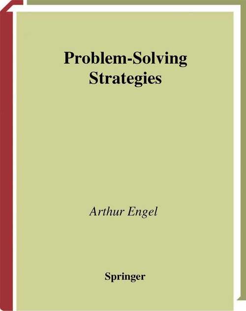 Book cover of Problem-Solving Strategies (1998) (Problem Books in Mathematics)